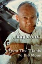 Watch Explorers From the Titanic to the Moon Watch123movies