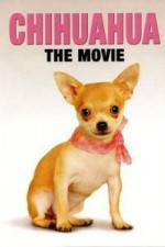 Watch Chihuahua The Movie Watch123movies