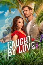 Watch Caught by Love Watch123movies