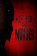 Watch Mothers Who Murder Watch123movies