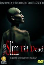 Watch Slim Till Dead Watch123movies