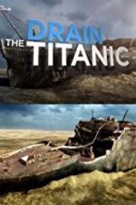 Watch Drain the Titanic Watch123movies