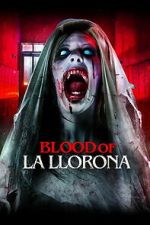 Watch Blood of La Llorona Watch123movies