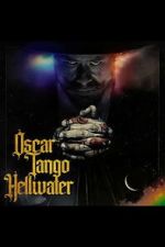 Watch Oscar Tango Hellwater Watch123movies