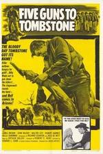 Watch Five Guns to Tombstone Watch123movies