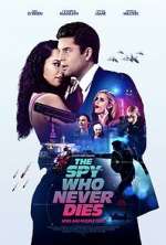Watch The Spy Who Never Dies Watch123movies
