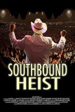 Watch Southbound Heist Watch123movies