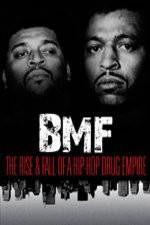 Watch BMF The Rise and Fall of a Hip-Hop Drug Empire Watch123movies