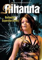 Watch Rihanna: Barbadian Superstardom Unauthorized Watch123movies