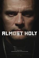 Watch Almost Holy Watch123movies