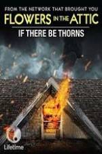 Watch If There Be Thorns Watch123movies