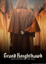 Watch Grand Knighthawk: Infiltrating the KKK Watch123movies