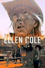 Watch The Last Stand of Ellen Cole Watch123movies