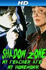 Watch Shadow Zone: My Teacher Ate My Homework Watch123movies