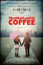 Watch Transatlantic Coffee Watch123movies
