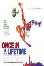 Watch Once in a Lifetime Watch123movies
