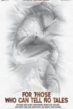 Watch For Those Who Can Tell No Tales Watch123movies