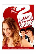 Watch Two Million Stupid Women Watch123movies