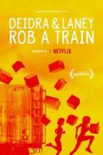 Watch Deidra & Laney Rob a Train Watch123movies