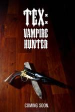 Watch Tex Vampire Hunter Watch123movies