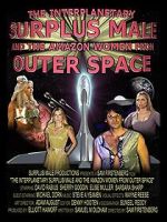 Watch The Interplanetary Surplus Male and Amazon Women of Outer Space Watch123movies