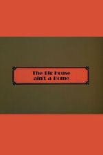 Watch The Big House Ain\'t a Home Watch123movies