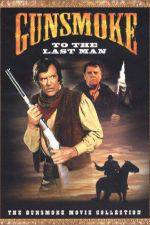 Watch Gunsmoke: To the Last Man Watch123movies