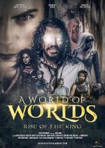Watch A World of Worlds: Rise of the King Watch123movies