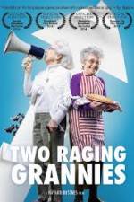 Watch Two Raging Grannies Watch123movies