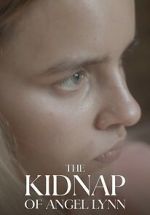 Watch The Kidnap of Angel Lynn (TV Special 2023) Watch123movies
