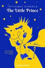 Watch Invisible Essence: The Little Prince Watch123movies
