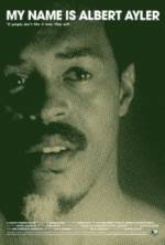 Watch My Name Is Albert Ayler Watch123movies