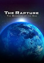 Watch The Rapture: The Beginning of the End Watch123movies