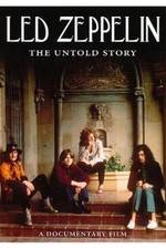 Watch Led Zeppelin The Untold Story Watch123movies