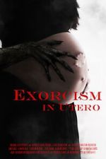Watch Exorcism in Utero Watch123movies
