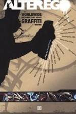 Watch Alter Ego A Worldwide Documentary About Graffiti Writing Watch123movies