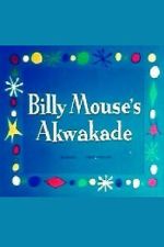 Watch Billy Mouse\'s Akwakade Watch123movies