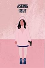 Watch Asking for It Watch123movies