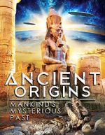 Watch Ancient Origins: Mankind\'s Mysterious Past Watch123movies