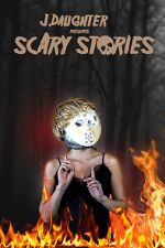 Watch J. Daughter presents Scary Stories Watch123movies