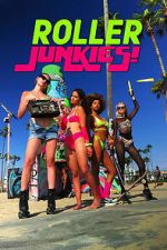 Watch Roller Junkies! Watch123movies