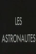 Watch Les astronautes Watch123movies