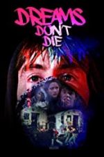 Watch Dreams Don\'t Die Watch123movies