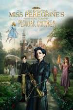 Watch Miss Peregrine\'s Home for Peculiar Children Watch123movies