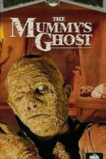 Watch The Mummys Ghost Watch123movies