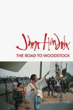 Watch Jimi Hendrix: The Road to Woodstock Watch123movies