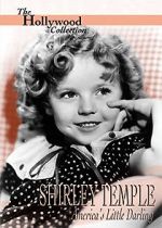 Watch Shirley Temple: America\'s Little Darling Watch123movies