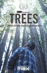 Watch Trees, and Other Entanglements Watch123movies