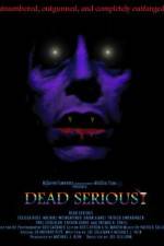 Watch Dead Serious Watch123movies