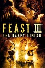Watch Feast III: The Happy Finish Watch123movies